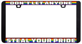 Don&#39;t Leave Anyone Steal Your Pride Lesbian Gay LGBTQ Rainbow License Flat-
s... - $7.18