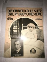 OH! HOW I WISH I COULD SLEEP UNTIL DADDY COMES HOME VINTAGE SHEET MUSIC - $24.63