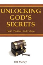 Unlocking Gods Secrets Bob Morley - £10.89 GBP