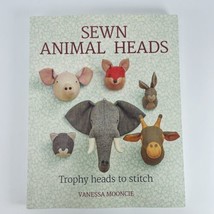 Sewn Animal Heads Trophy Heads to Stitch by Vanessa Mooncie 2017 Homemad... - £8.68 GBP