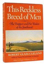 Robert Glass Cleland This Reckless Breed Of Men 1st Edition 4th Printing - £50.31 GBP