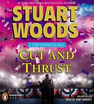 Cut and Thrust (A Stone Barrington Novel) Woods, Stuart and Roberts, Tony - £8.20 GBP