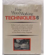 Fine Woodworking Techniques 6 Fine Woodworking Magazine Editors - $155.95 MXN