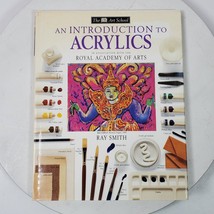 Introduction to Acrylics by Ray Smith (1993, Hardcover) Book - $10.92