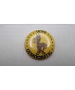 Vintage Genuine VOTE DEMOCRATIC Democrat Say It With Buttons Pin Back 2.... - $73.18