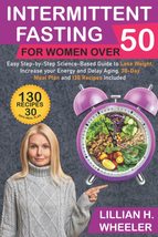 Intermittent Fasting for Women Over 50: Easy Step-by-Step Science-Based ... - $11.19