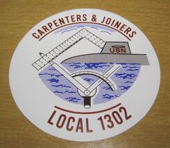 CARPENTERS &amp; JOINERS LOCAL 1302 Shipyard Submarine US Navy UNION Sticker - $4.00