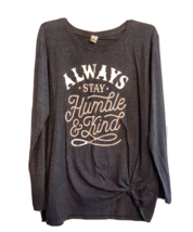 Inspirational Knit Top Blue/Gray Long Sleeves size XL Shirt &quot;Stay Humble... - £15.44 GBP