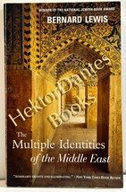 The Multiple Identities of the Middle East by Bernard Lewis (1999 Softco... - $10.70