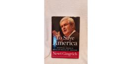 To Save America - Newt Gingrich - Hardcover book - $11.00