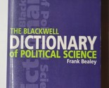 Blackwell Dictionary of Political Science : A User&#39;s Guide Frank Beasley... - £7.88 GBP