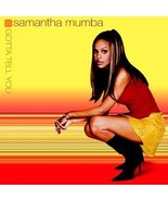Gotta Tell You [Audio CD] Mumba, Samantha - £6.32 GBP
