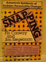 Snapping : America&#39;s epidemic of sudden personality change Conway, Flo a... - $35.94