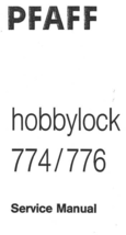 Pfaff Hobbylock 774 / 776 Service Manual - $15.99