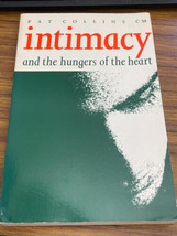 Intimacy and the Hungers of the Heart by Pat Collins - £7.79 GBP