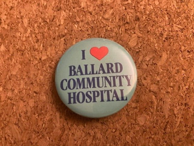 Vintage I Love Ballard Community Hospital Seattle WA 1.75&quot; - $4.90