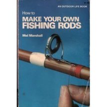 How to Make Your Own Fishing Rods Marshall, Mel - £7.87 GBP