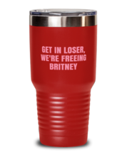 Britney Tumbler Get In Loser We&#39;re Freeing Britney, #FREEBRITNEY Red-T-30oz  - $30.95