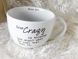 Sweet Bird &amp; Co. Mug &quot;Your Crazy is Showing. You Might Want To Tuck That... - £32.29 GBP