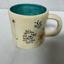 Natural Life Coffee/Tea Mug Cup Follow Your Heart/All Your Dreams Will C... - $204.20 MXN