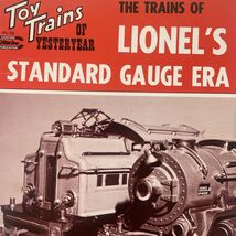 Toy Trains of Yesteryear LIONEL's STANDARD GAUGE ERA First Printing Mode... - $11.39