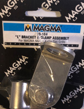 Magma 10-164 L-Bracket &amp; Clamp for Kettle Gas Grills A10-205 A10-207 Marine RV - £45.01 GBP