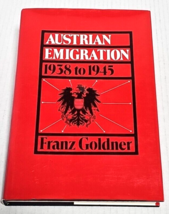 Austrian Emigration, 1938-1945 by Franz Goldner HCDJ 1979 - $19.99