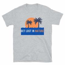 Get Lost in Nature T-Shirt Camping Vacation Summer Mountain T-Shirt Sport Grey - £15.63 GBP+