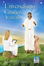 Universalismo Crístico Avançado [Paperback] Roger Bottini Paranhos - $54.00