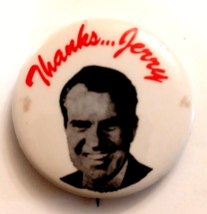 1974 Thanks Jerry Richard Nixon Pardon Watergate 1.5&quot; Pinback Button - £32.49 GBP
