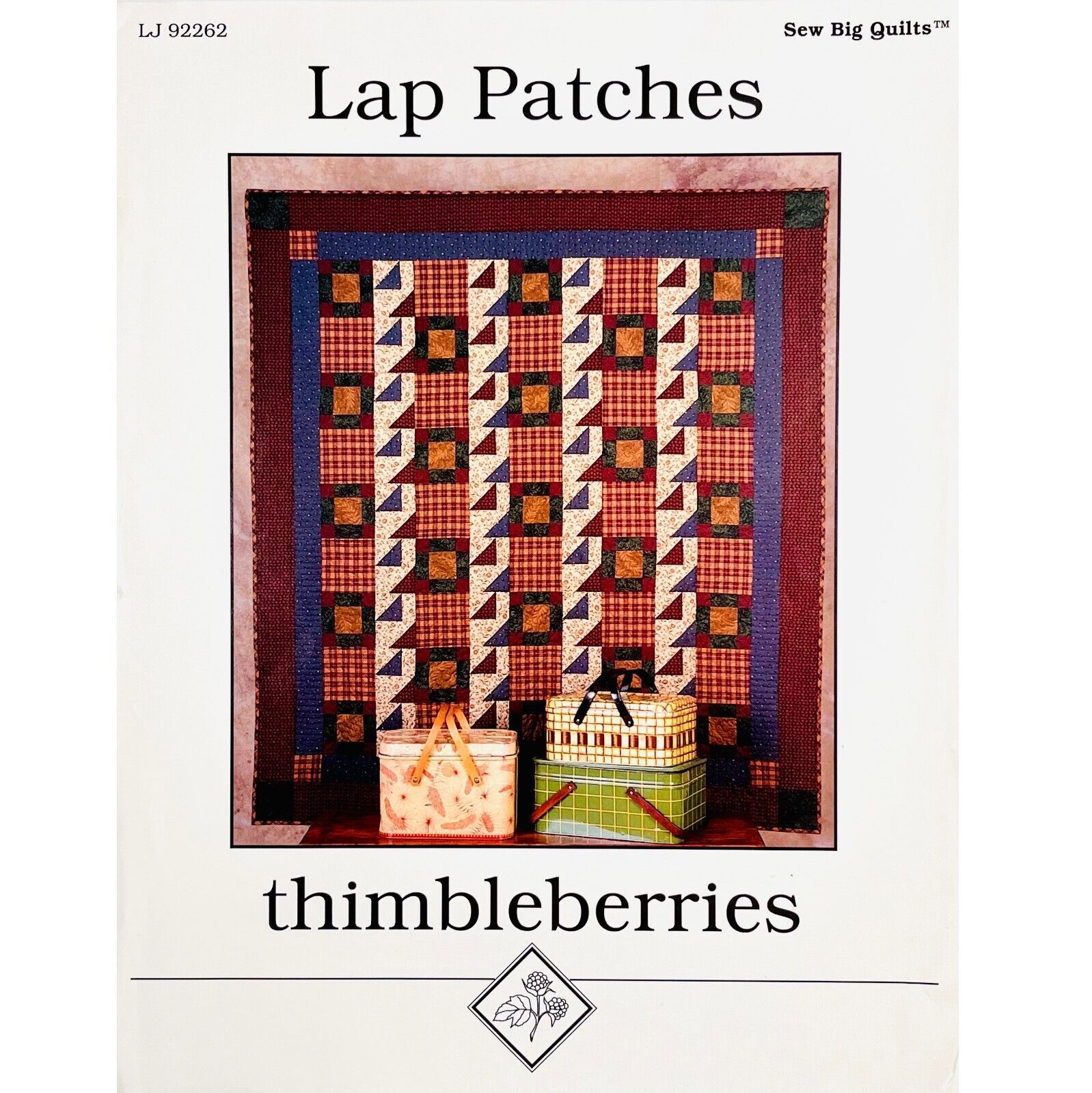 Thimbleberries Lap Patches Quilt PATTERN LJ92262 Sew Big Quilts Pattern Series - $8.99