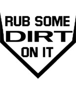 Home Plate Rub Some Dirt On It Vinyl Decal Stickers; Baseball, MLB, Sports - $73.94 MXN+