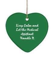 Keep Calm and Let The Medical Assistant. Heart Ornament, Medical Assistant Chris - £13.01 GBP