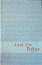 Just for Today: Daily Meditations for Recovering Addicts Revised edition [Unknow - £23.10 GBP