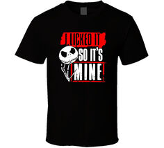 I Licked It So It's Mine Halloween Nightmare Before Christmas T-Shirt te... - $22.04+