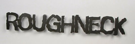 Roughneck Metal Shelf Or Desk Sign - £50.63 GBP