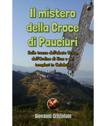 Il mistero della Croce di Pauciuri, di Giovanni Cristofalo - $19.10 CAD
