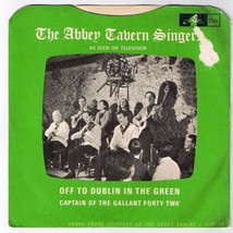 Abbey Tavern Singers Off To Dublin In The Green 45 rpm Gallant Forty Twa... - £3.88 GBP