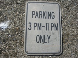 Original Decommissioned Parking 3pm to 11pm metal single face Street Sign - $20.75