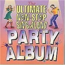 The Ultimate Non-Stop Sing-Along Party Album CD (1997) Pre-Owned - £11.91 GBP