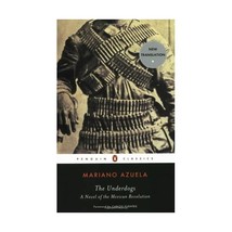 The Underdogs: A Novel of the Mexican Revolution Azuela, Mariano (Author)/ Fuent - £10.05 GBP