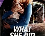 What She Did (Harlequin Intrigue #1919) by Barb Han / 2020 Romantic Susp... - $1.13