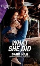 What She Did (Harlequin Intrigue #1919) by Barb Han / 2020 Romantic Suspense - £0.88 GBP