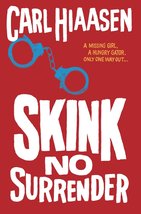 Skink--No Surrender (Skink Series) [Hardcover] Hiaasen, Carl - £5.80 GBP