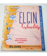 Vintage 1959 ELGIN MACHINE WORKS Auto Parts CATALOG Pistons Valves Pumps - £65.88 GBP