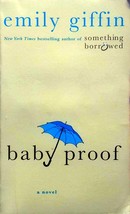 Baby Proof by Emily Giffin / 2012 Paperback Contemporary Romance - £0.90 GBP