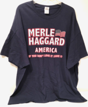 Merle Haggard America If You Don&#39;t Love It Leave It Unisex Blue T-Shirt 3XL - £37.58 GBP