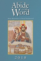 Abide in My Word 2018: Mass Readings at Your Fingertips Word Among Us Press - £18.38 GBP