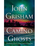 Camino Ghosts: A Novel, Hardcover - by John Grisham – (May 28, 2024) - $17.00