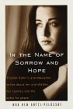 In the Name of Sorrow and Hope [Hardcover] Ben Artzi-Pelossof, Noa - $7.84